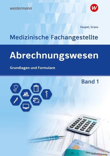 Abrechnungswesen für die Medizinische Fachangestellte 1. Schülerband