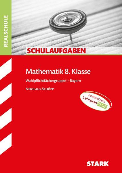 Schulaufgaben Realschule - Mathematik 8. Klasse