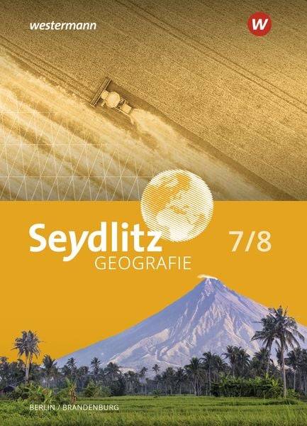 Seydlitz Geografie 7 / 8 . Schülerband. Für Berlin und Brandenburg