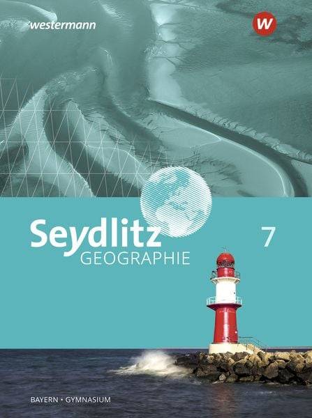 Seydlitz Geographie 7. Schülerband. Gymnasien in Bayern