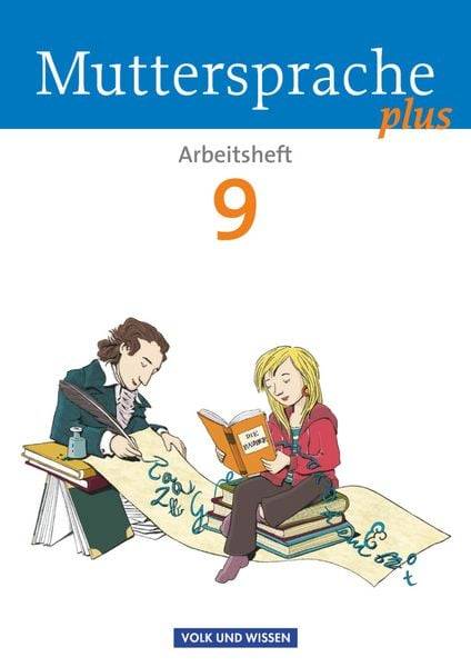 Muttersprache plus 9. Schuljahr - Arbeitsheft. Allgemeine Ausgabe für Berlin, Brandenburg, Mecklenburg-Vorpommern, Sachsen-Anhalt, Thüringen