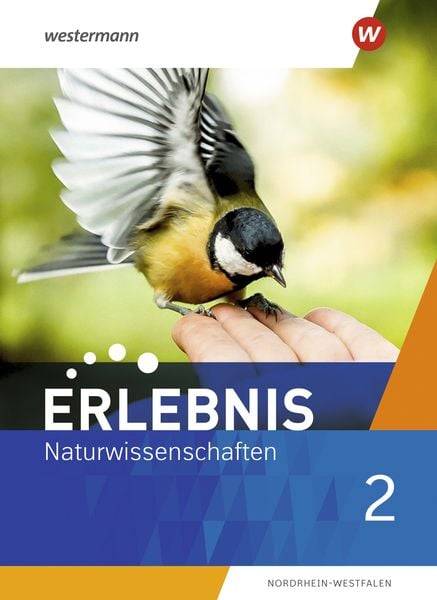 Erlebnis Naturwissenschaften 2. Schülerband. Für Nordrhein-Westfalen