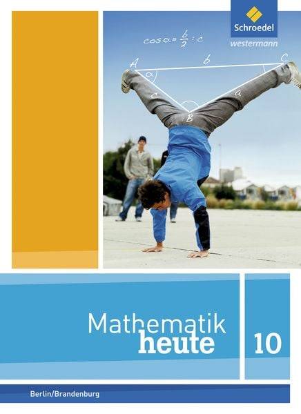 Mathematik heute 10. Schülerband. Berlin und Brandenburg