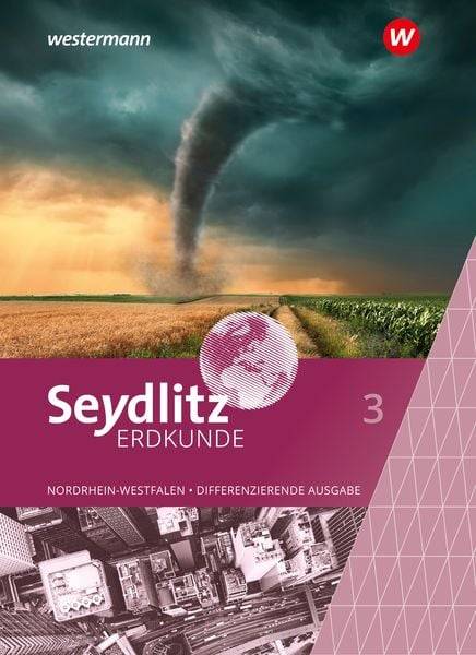 Seydlitz Erdkunde 3. Schülerband. Differenzierende Ausgabe für Nordrhein-Westfalen