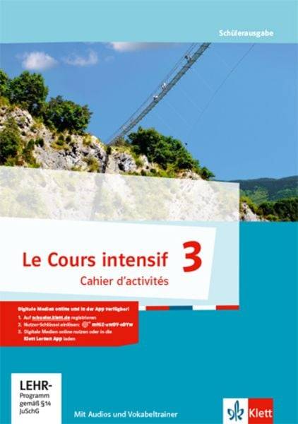 Le Cours intensif 3. Cahier d'activités 3. Lernjahr