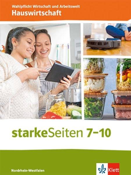 StarkeSeiten Wahlpflicht - Hauswirtschaft 7-10. Schulbuch Klasse 7-10. Ausgabe Nordrhein-Westfalen