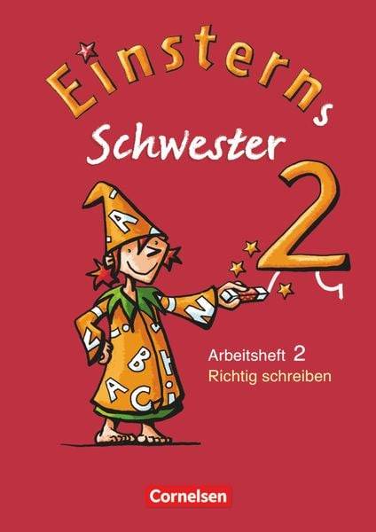Einsterns Schwester - Sprache und Lesen 2. Schuljahr - Themenheft 2: Richtig schreiben