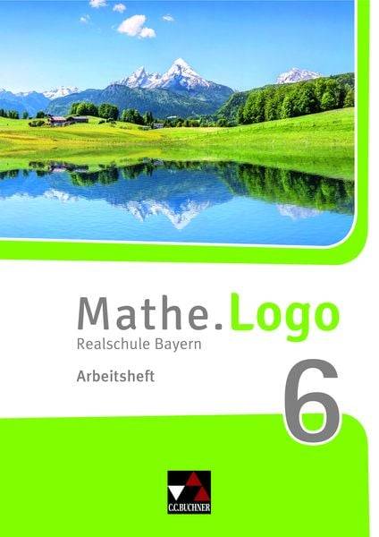 Mathe.Logo 6 Arbeitsheft Neu Realschule Bayern