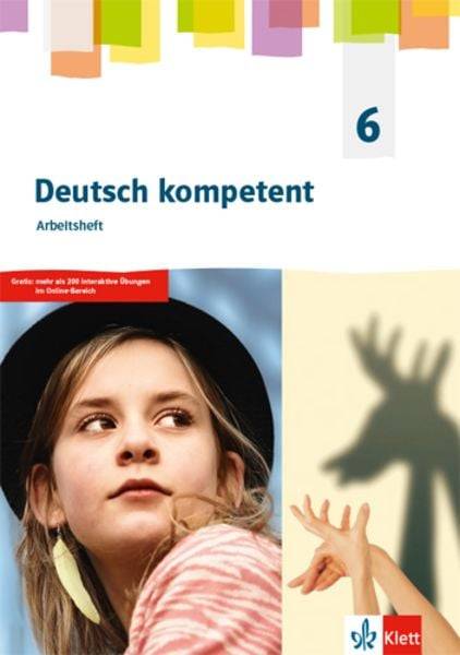 Deutsch kompetent 6. Allgemeine Ausgabe Gymnasium. Arbeitsheft Klasse 6