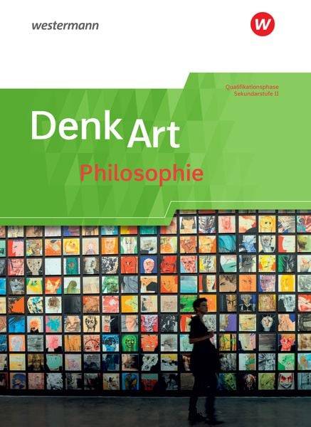DenkArt Qualifikationsphase. Schülerband - Arbeitsbücher. Philosophie für die gymnasiale Oberstufe. Nordrhein-Westfalen u.a.