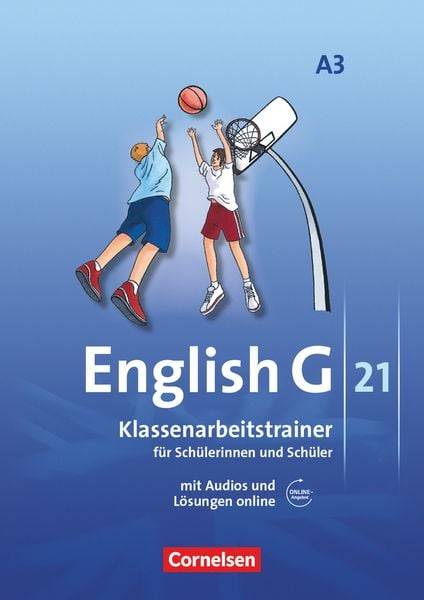 English G 21 - Ausgabe A / Band 3: 7. Schuljahr - Klassenarbeitstrainer mit Lösungen und Audio-Materialien online