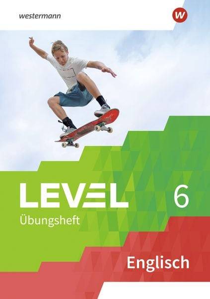 Level Übungshefte Englisch 6. Arbeitsheft