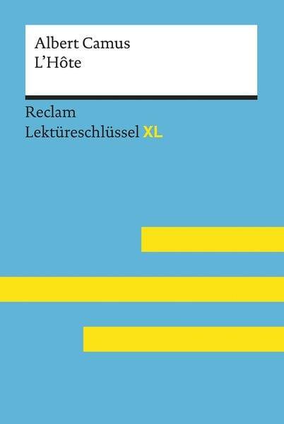 L’Hôte von Albert Camus: Lektüreschlüssel mit Inhaltsangabe, Interpretation, Prüfungsaufgaben mit Lösungen, Lernglossar. (Reclam Lektüreschlü