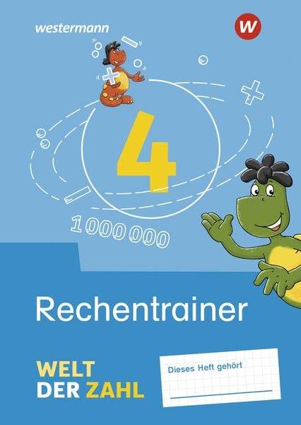 Welt der Zahl 4. Rechentrainer. Allgemeine Ausgabe