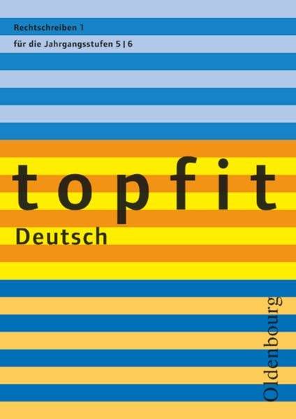 Topfit Deutsch. Rechtschreiben 1. Neuausgabe