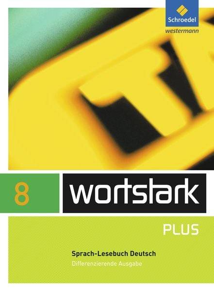 Wortstark SprachLeseBuch 8. Differenzierende Allgemeine Ausgabe
