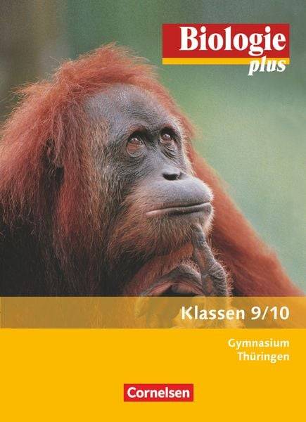 Biologie plus 9./10. Schuljahr - Schülerbuch. Gymnasium Thüringen