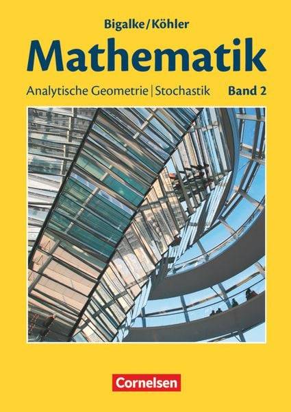 Bigalke/Köhler: Mathematik - Allgemeine Ausgabe - Band 2
