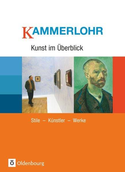 Kammerlohr, Kunst im Überblick, Stile, Künstler, Werke, Schulbuch