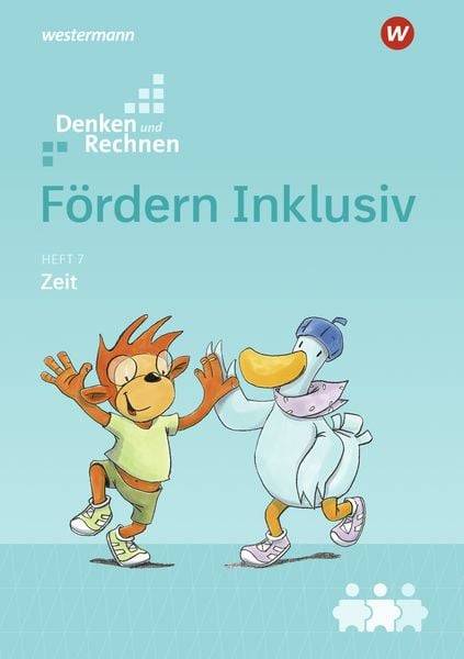 Fördern Inklusiv. Heft 7: Zeit: Denken und Rechnen