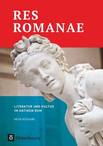 Res Romanae - Literatur und Kultur im antiken Rom