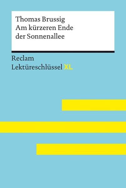 Am kürzeren Ende der Sonnenallee von Thomas Brussig: Lektüreschlüssel mit Inhaltsangabe, Interpretation, Prüfungsaufgaben mit Lösungen, Lerngloss