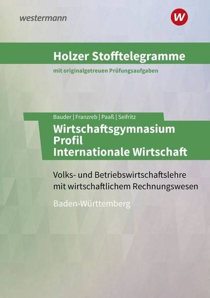 Holzer Stofftelegramme Wirtschaftsgymnasium. Aufgabenband. Baden-Württemberg