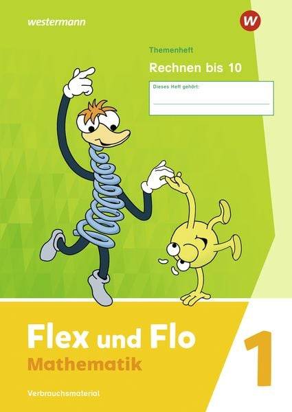 Flex und Flo 1. Themenheft Rechnen bis 10