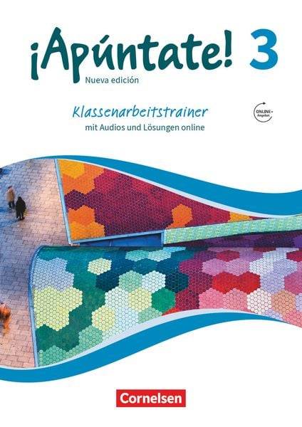 ¡Apúntate! Band 3 - Ausgabe 2016 - Klassenarbeitstrainer