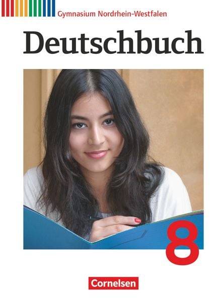 Deutschbuch Gymnasium - Nordrhein-Westfalen - 2014 - 8. Klasse - Schülerbuch