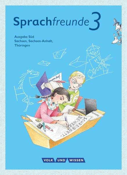 Sprachfreunde 3. Schuljahr - Sprachbuch mit Grammatiktafel und Lernentwicklungsheft. Ausgabe Süd