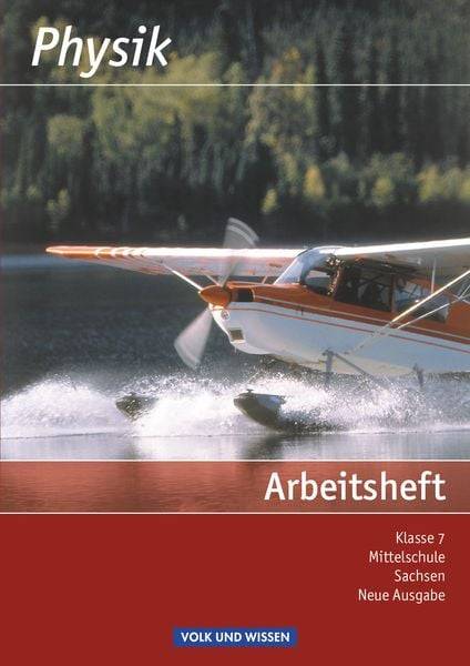Physik 7. Schuljahr - Arbeitsheft. Mittelschule Sachsen