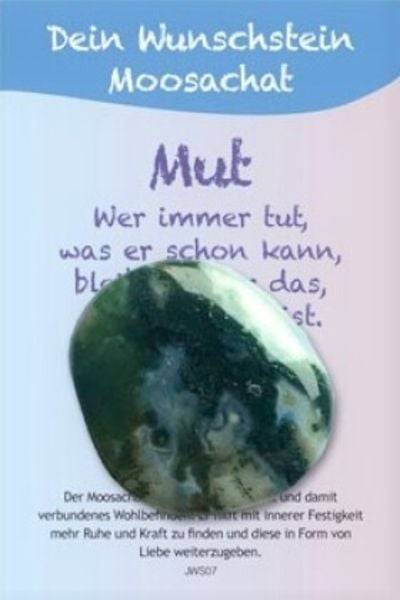 Dein Wunschstein, Moosachat - Mut