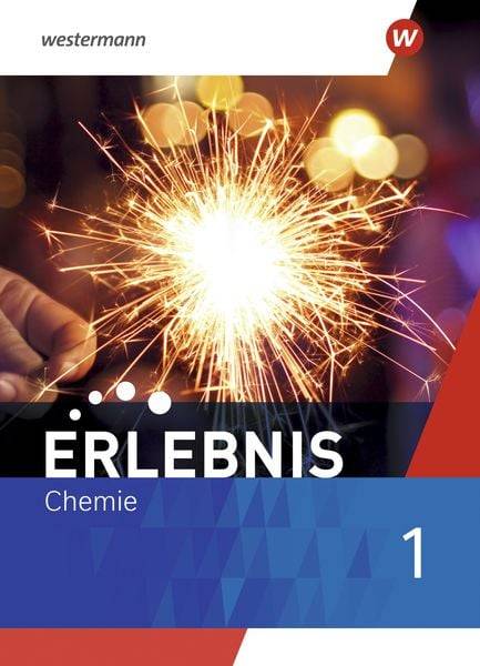 Erlebnis Chemie 1. Schülerband. Für Nordrhein-Westfalen und Hessen