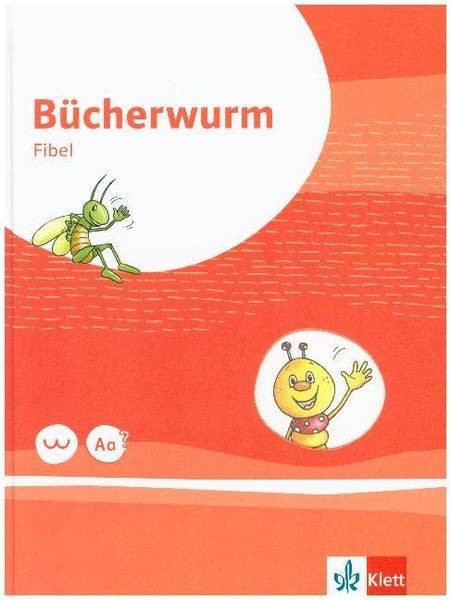Bücherwurm Fibel ab 2019. Ausgabe Berlin, Brandenburg, Mecklenburg-Vorpommern, Sachsen, Sachsen-Anhalt, Thüringen