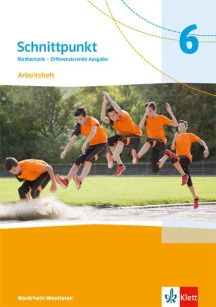 Schnittpunkt Mathematik 6. Arbeitsheft mit Lösungsheft Klasse 6. Differenzierende Ausgabe Nordrhein-Westfalen