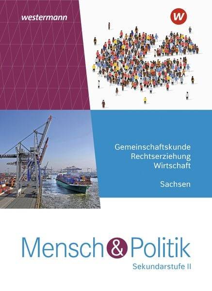 Mensch und Politik SII. Schülerband. Für Sachsen