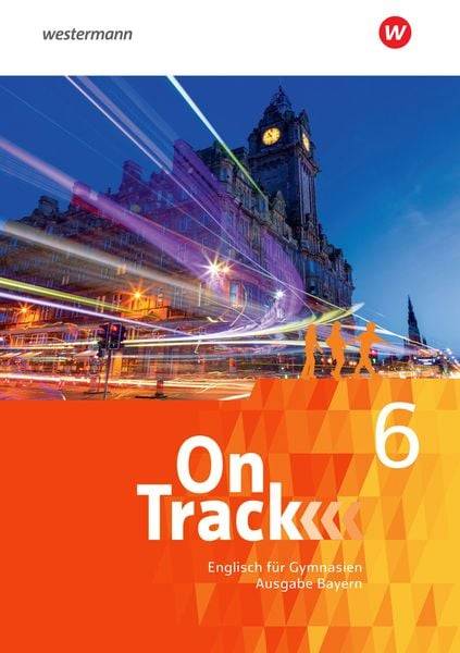 On Track 6.Schülerband- Englisch für Gymnasien - Ausgabe Bayern