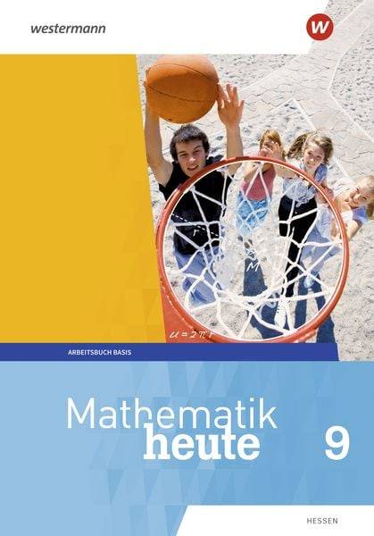 Mathe heute 9 Arbeitsb. Basis HE 2019