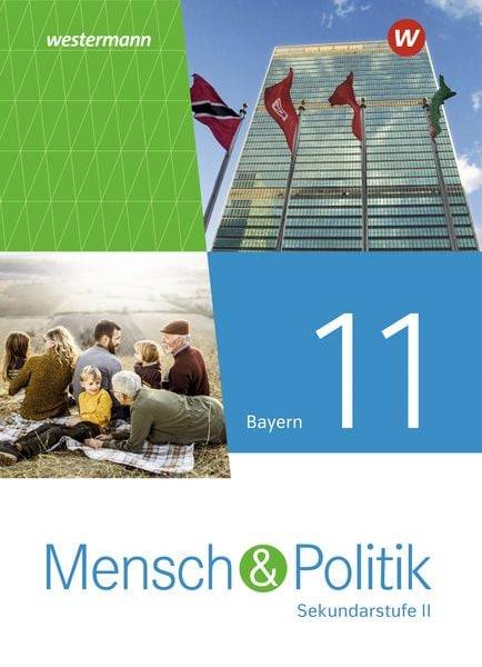 Mensch und Politik SII 11. Schülerband. Für Bayern