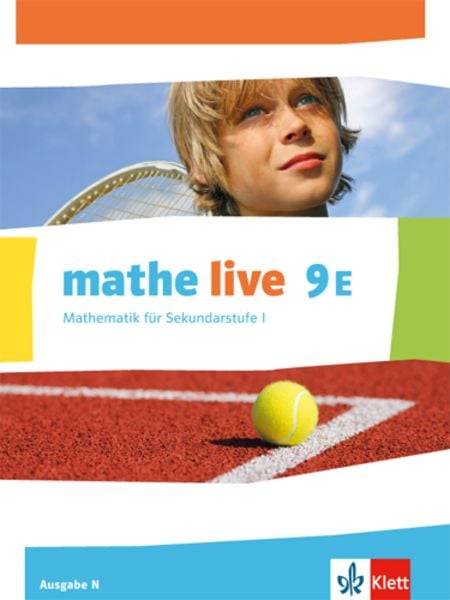Mathe live. Schülerbuch 9. Schuljahr. Ausgabe N