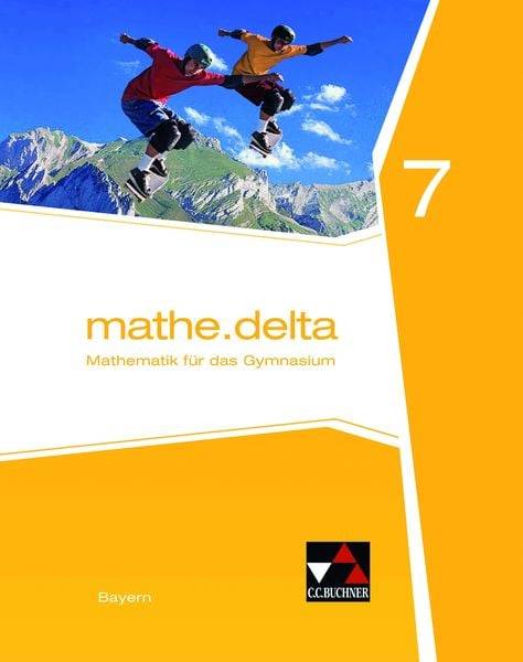 Mathe.delta 7 Schülerband Gymnasium Bayern