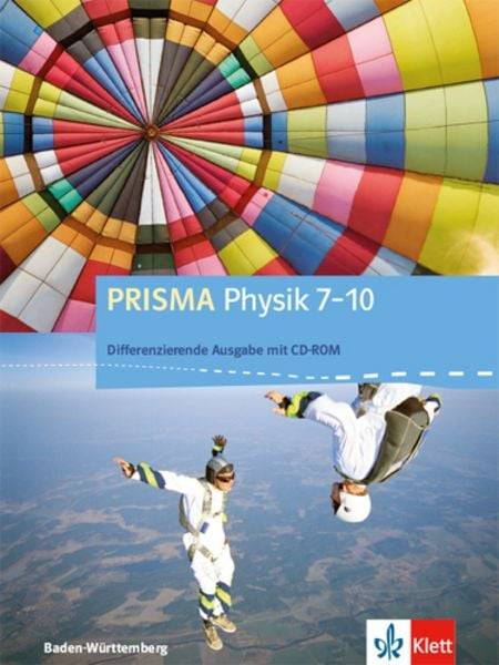 PRISMA Physik 7-10. Differenzierende Ausgabe Baden-Württemberg. Schülerbuch Klasse 7-10