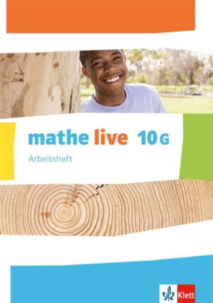 Mathe live. Arbeitsheft mit Lösungsheft 10 G-Kurs. Ausgabe N, W und S ab 2014