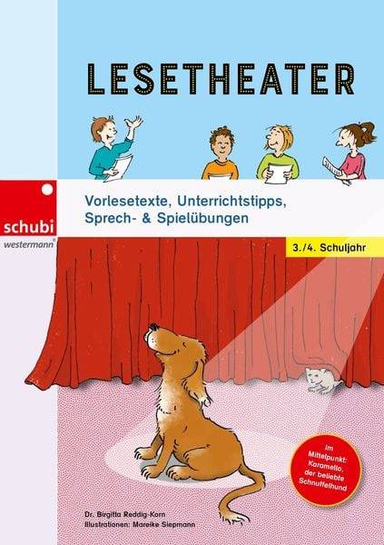 Lesetheater. Vorlesetexte, Unterrichtstipps, Sprech- & Spielübungen 3./4. Schuljahr