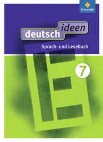 Deutsch ideen 7. Schülerband. Ausgsabe Ost