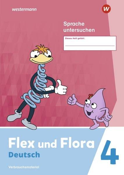 Flex und Flora 4 . Heft Sprache untersuchen. Verbrauchsmaterial