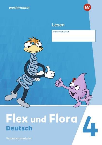 Flex und Flora 4. Heft Lesen. Verbrauchsmaterial
