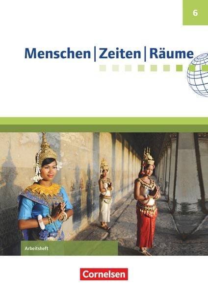 Menschen Zeiten Räume 6. Schuljahr - Arbeitsheft