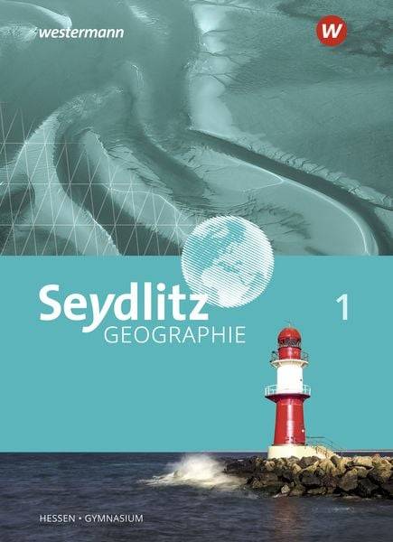 Seydlitz Geographie 1. Schülerband. Gymnasien in Hessen